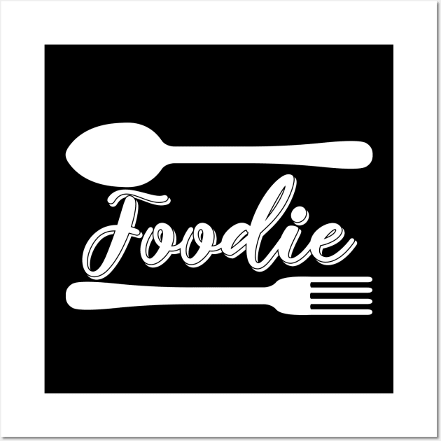 Foodie - Funny Food Lover Gift, For Men, Women & Kids Wall Art by Art Like Wow Designs